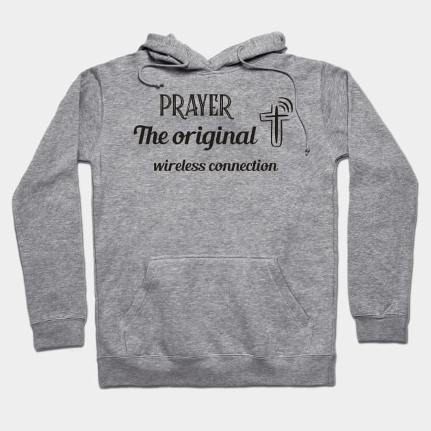 Prayer the Original Wireless Connection Hoodie by PurePrintTeeShop